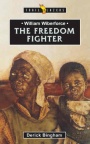 Trailblazers - Freedom Fighter: William Wilberforce
